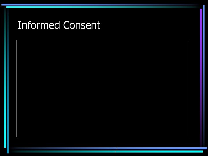 Informed Consent 