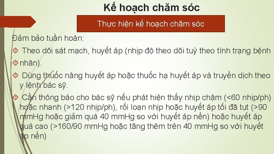 Kế hoạch chăm sóc Thực hiện kế hoạch chăm sóc Đảm bảo tuần hoàn: