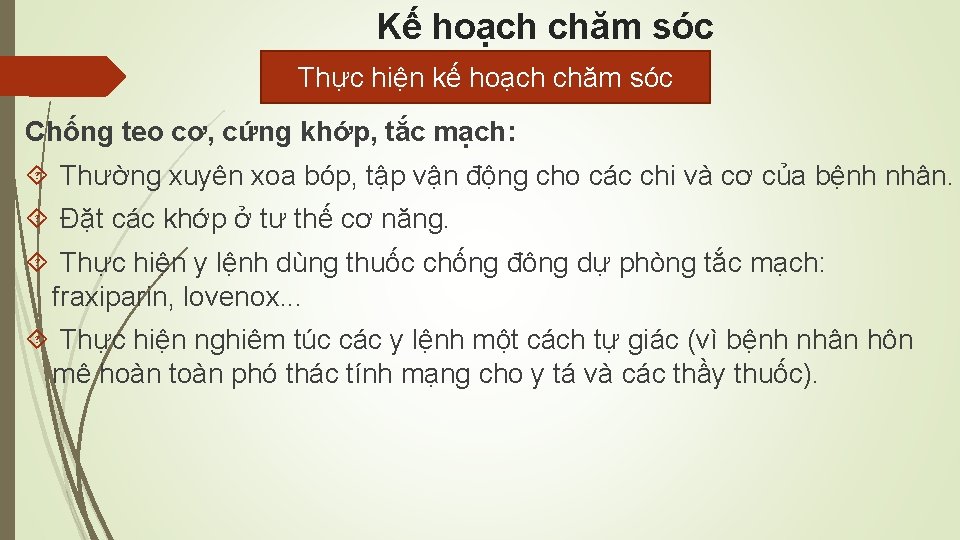 Kế hoạch chăm sóc Thực hiện kế hoạch chăm sóc Chống teo cơ, cứng