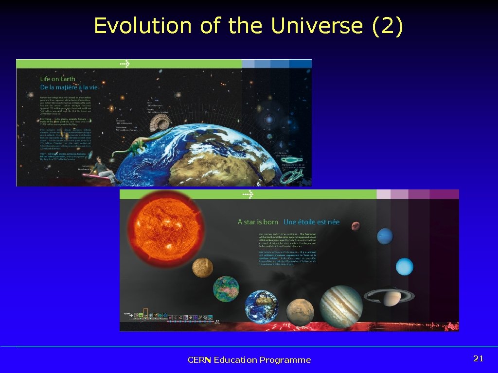 Evolution of the Universe (2) CERN Education Programme 21 