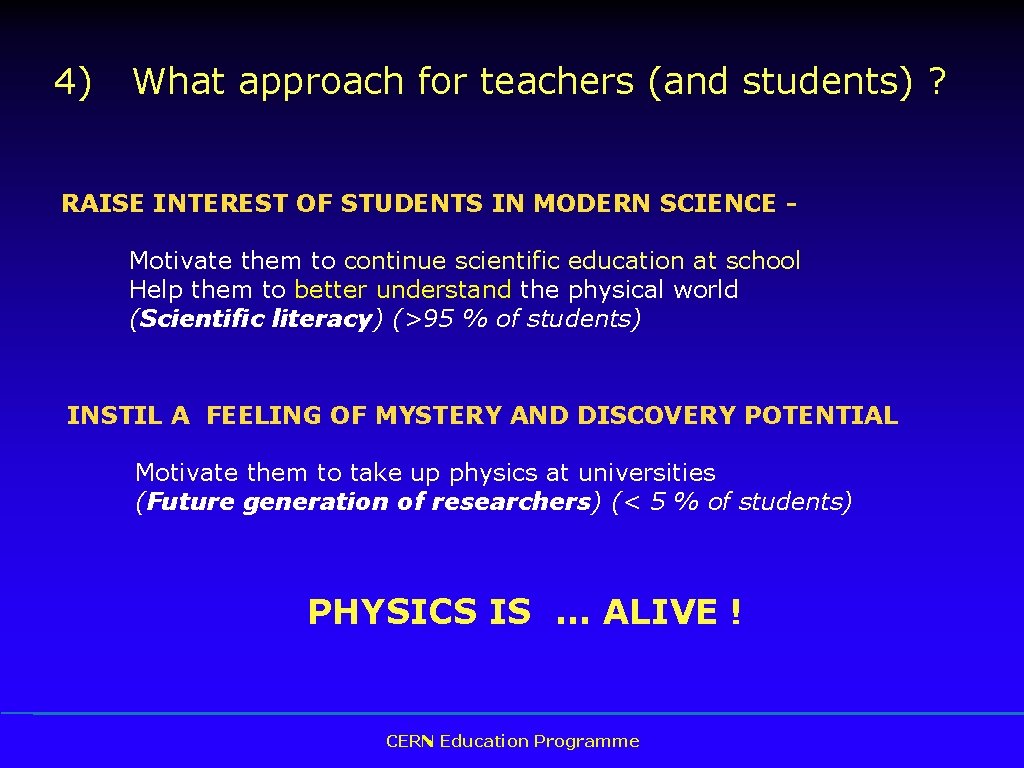 4) What approach for teachers (and students) ? RAISE INTEREST OF STUDENTS IN MODERN 4) What approach for teachers (and students) ? RAISE INTEREST OF STUDENTS IN MODERN