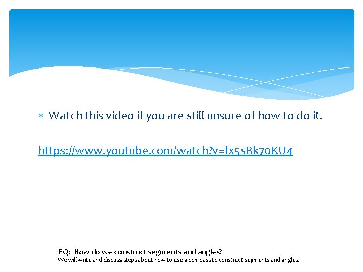  Watch this video if you are still unsure of how to do it.