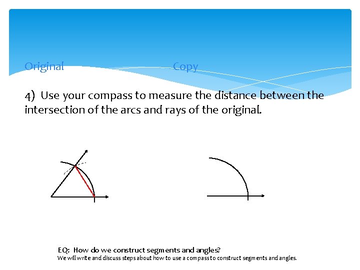 Original Copy 4) Use your compass to measure the distance between the intersection of