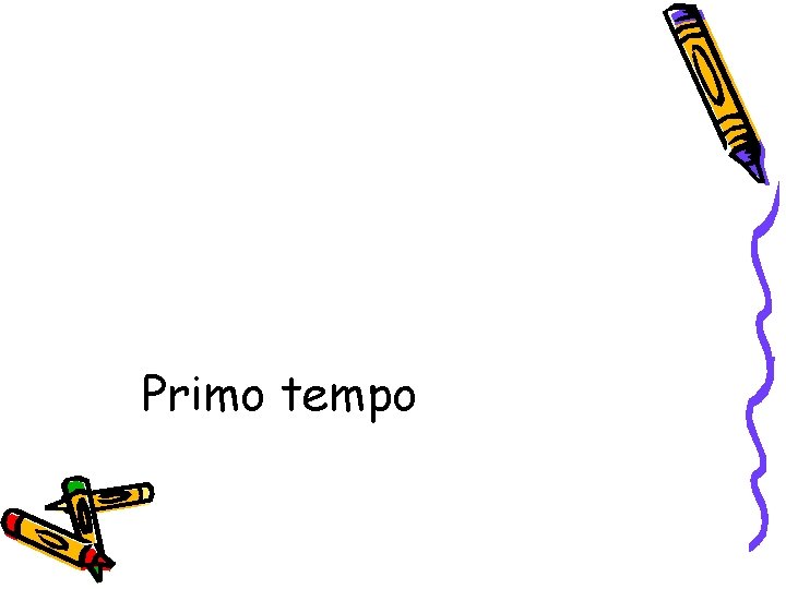 Primo tempo 