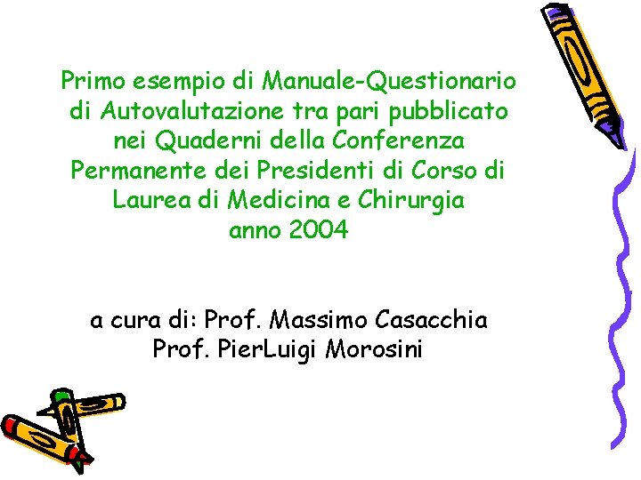 Primo esempio di Manuale-Questionario di Autovalutazione tra pari pubblicato nei Quaderni della Conferenza Permanente