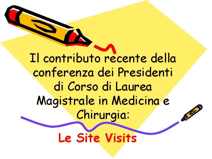 Il contributo recente della conferenza dei Presidenti di Corso di Laurea Magistrale in Medicina