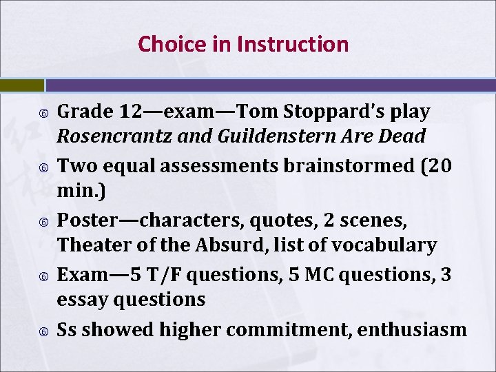 Choice in Instruction Grade 12—exam—Tom Stoppard’s play Rosencrantz and Guildenstern Are Dead Two equal Choice in Instruction Grade 12—exam—Tom Stoppard’s play Rosencrantz and Guildenstern Are Dead Two equal