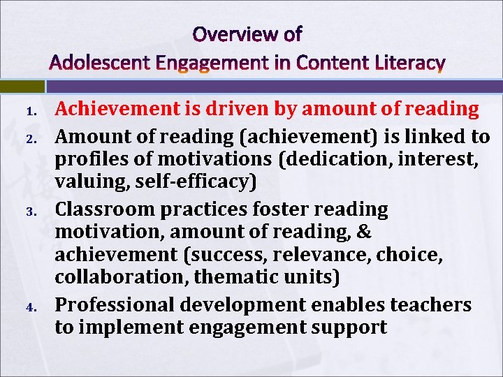 Overview of Adolescent Engagement in Content Literacy 1. 2. 3. 4. Achievement is driven Overview of Adolescent Engagement in Content Literacy 1. 2. 3. 4. Achievement is driven