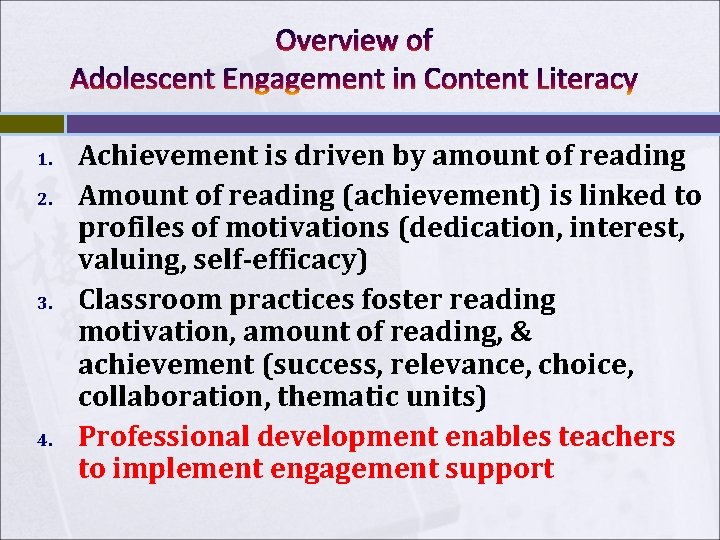 Overview of Adolescent Engagement in Content Literacy 1. 2. 3. 4. Achievement is driven Overview of Adolescent Engagement in Content Literacy 1. 2. 3. 4. Achievement is driven