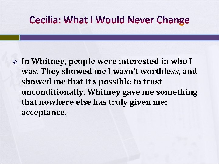 Cecilia: What I Would Never Change In Whitney, people were interested in who I Cecilia: What I Would Never Change In Whitney, people were interested in who I