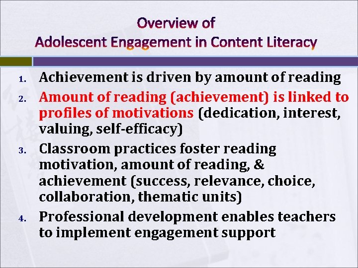 Overview of Adolescent Engagement in Content Literacy 1. 2. 3. 4. Achievement is driven Overview of Adolescent Engagement in Content Literacy 1. 2. 3. 4. Achievement is driven