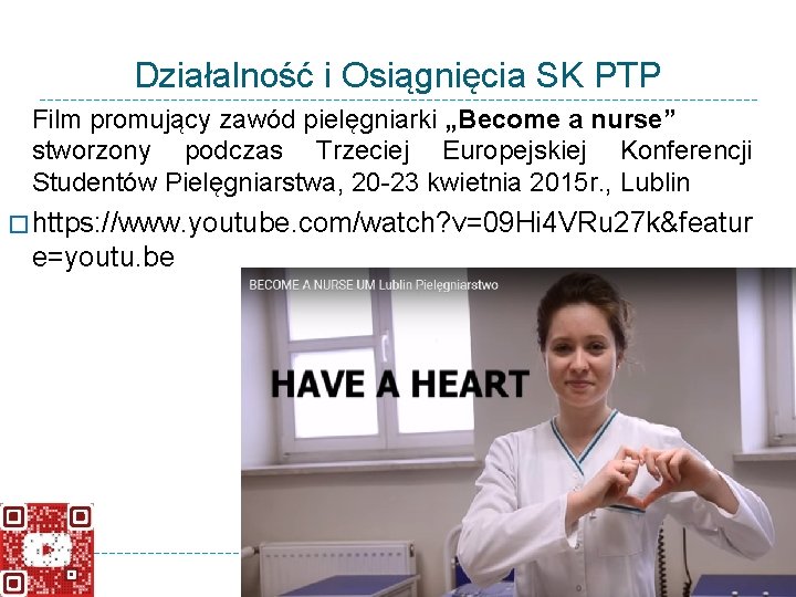 Działalność i Osiągnięcia SK PTP Film promujący zawód pielęgniarki „Become a nurse” stworzony podczas