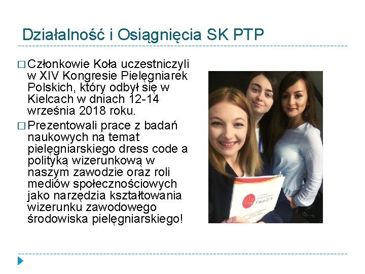 Działalność i Osiągnięcia SK PTP � Członkowie Koła uczestniczyli w XIV Kongresie Pielęgniarek Polskich,