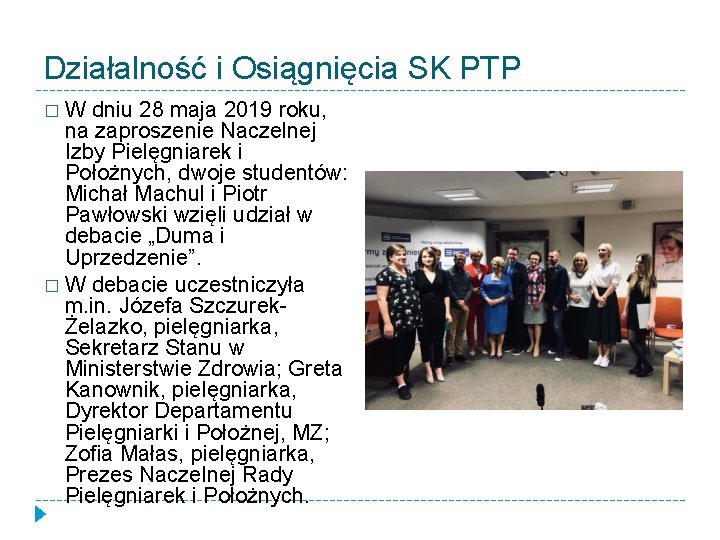 Działalność i Osiągnięcia SK PTP �W dniu 28 maja 2019 roku, na zaproszenie Naczelnej