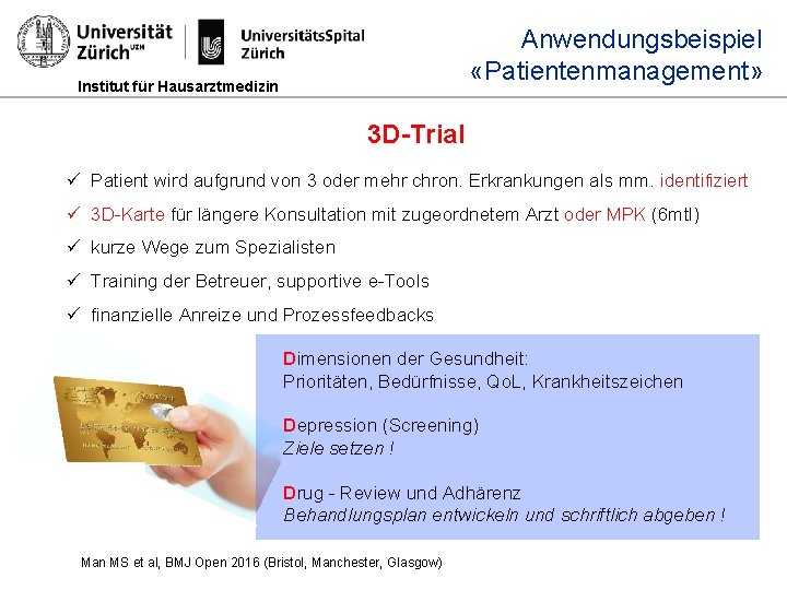 Anwendungsbeispiel «Patientenmanagement» Institut für Hausarztmedizin 3 D-Trial Patient wird aufgrund von 3 oder mehr