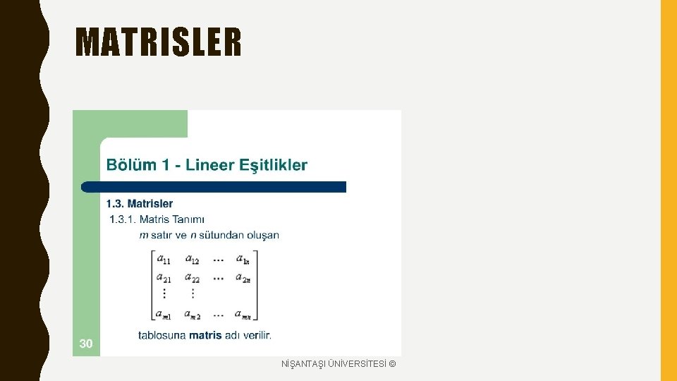 MATRISLER NİŞANTAŞI ÜNİVERSİTESİ © 