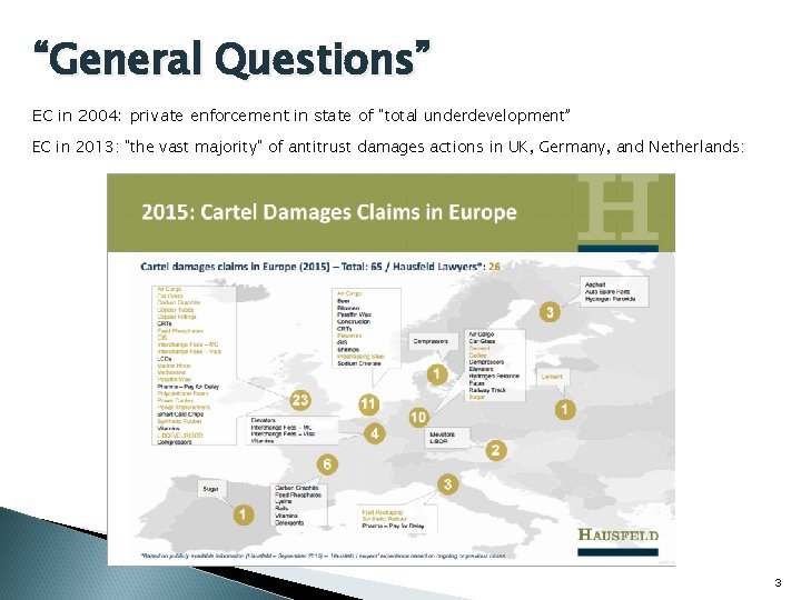 “General Questions” EC in 2004: private enforcement in state of "total underdevelopment” EC in