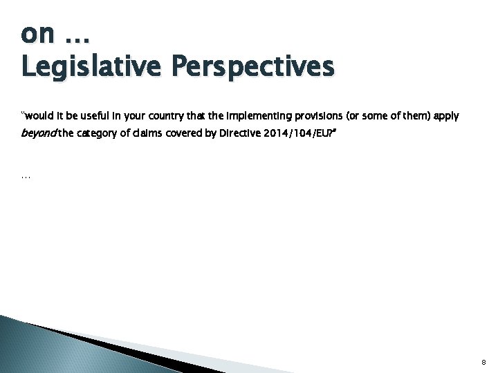 on … Legislative Perspectives “would it be useful in your country that the implementing