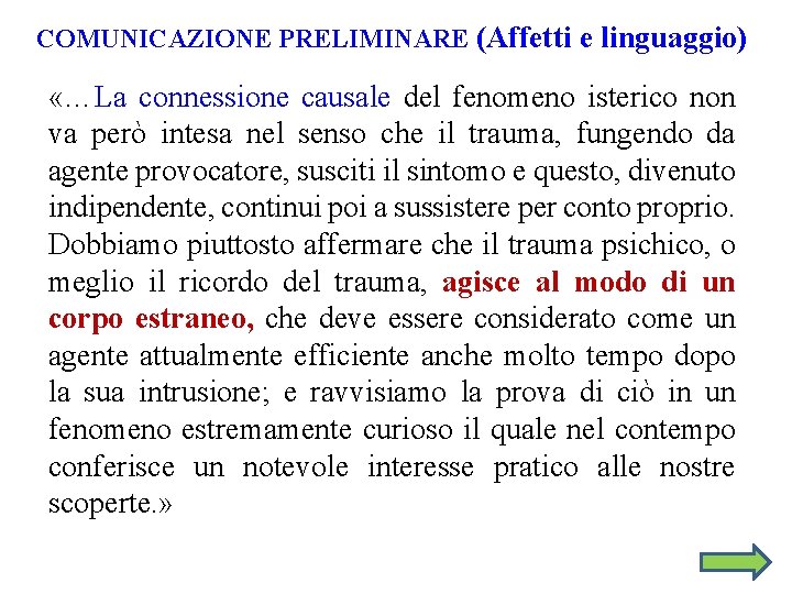 COMUNICAZIONE PRELIMINARE (Affetti e linguaggio) «…La connessione causale del fenomeno isterico non va però