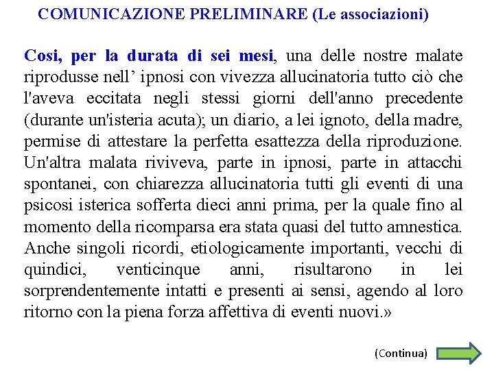 COMUNICAZIONE PRELIMINARE (Le associazioni) Cosi, per la durata di sei mesi, una delle nostre