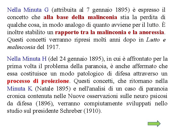 Nella Minuta G (attribuita al 7 gennaio 1895) è espresso il concetto che alla