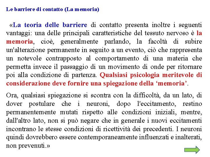 Le barriere di contatto (La memoria) «La teoria delle barriere di contatto presenta inoltre