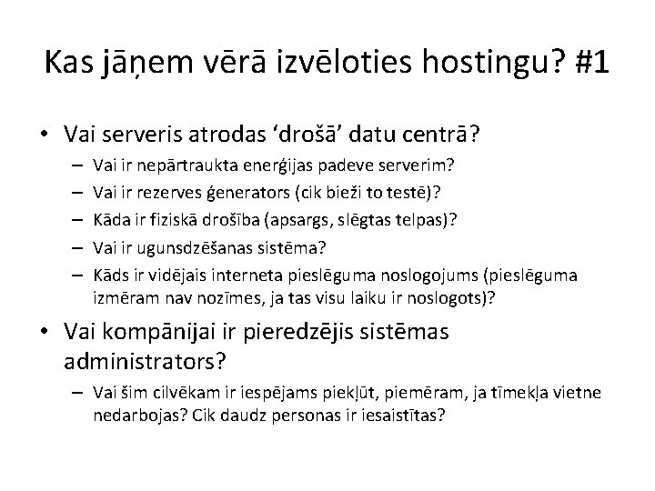 Kas jāņem vērā izvēloties hostingu? #1 • Vai serveris atrodas ‘drošā’ datu centrā? –