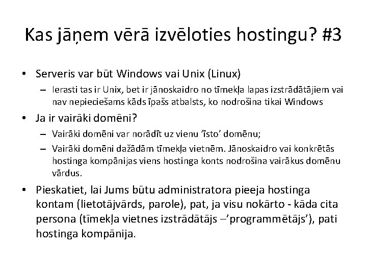 Kas jāņem vērā izvēloties hostingu? #3 • Serveris var būt Windows vai Unix (Linux)