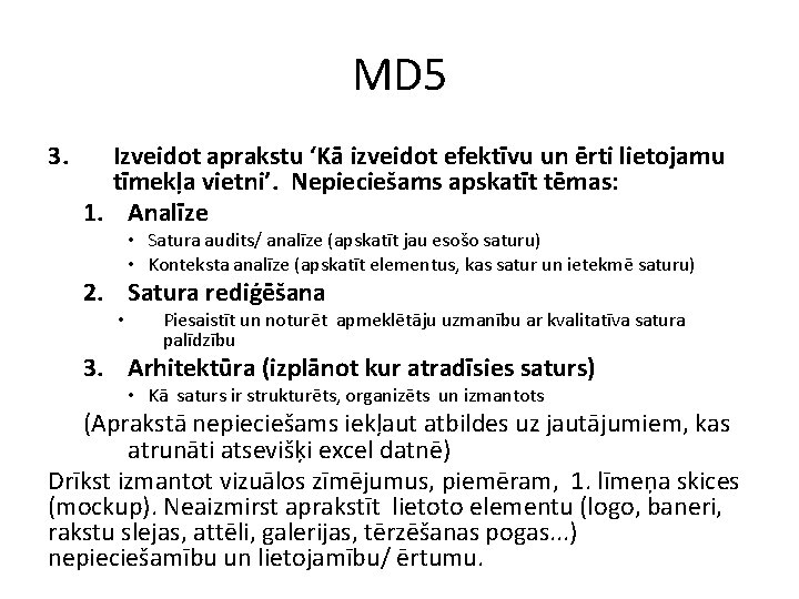 MD 5 3. Izveidot aprakstu ‘Kā izveidot efektīvu un ērti lietojamu tīmekļa vietni’. Nepieciešams