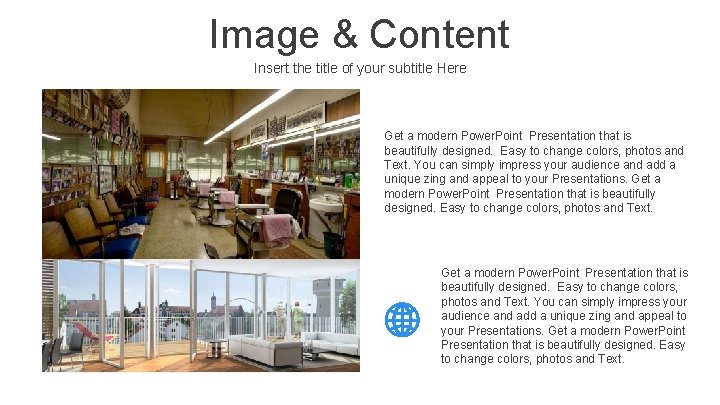 Image & Content Insert the title of your subtitle Here Get a modern Power.