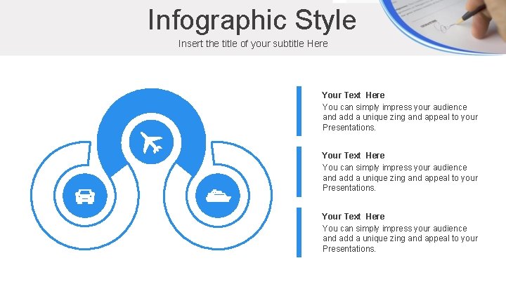 Infographic Style Insert the title of your subtitle Here Your Text Here You can