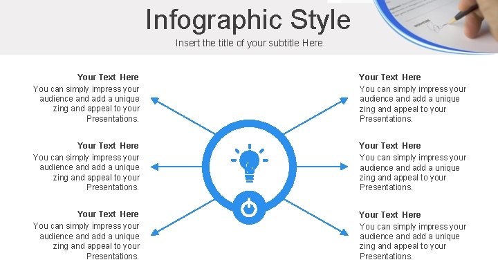 Infographic Style Insert the title of your subtitle Here Your Text Here You can