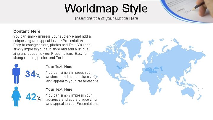 Worldmap Style Insert the title of your subtitle Here Content Here You can simply