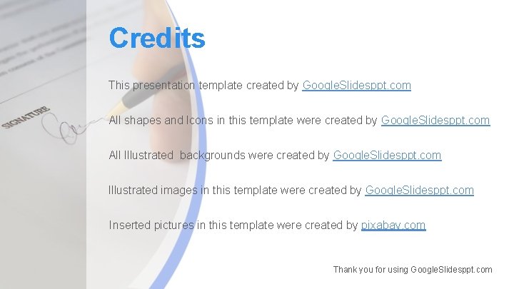 Credits This presentation template created by Google. Slidesppt. com All shapes and Icons in