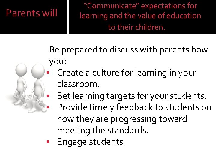 Parents will “Communicate” expectations for learning and the value of education to their children.