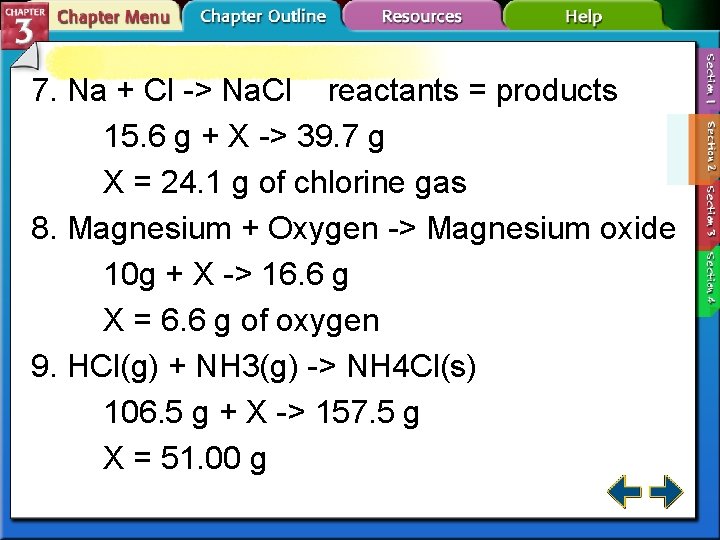 7. Na + Cl -> Na. Cl reactants = products 15. 6 g +