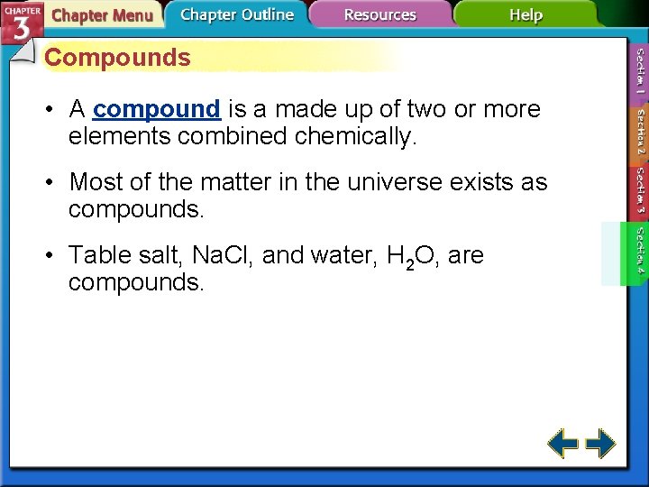 Compounds • A compound is a made up of two or more elements combined