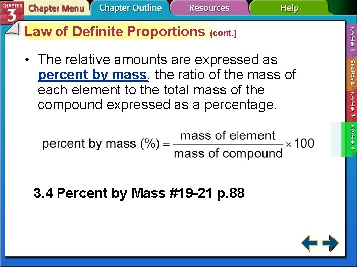 Law of Definite Proportions (cont. ) • The relative amounts are expressed as percent