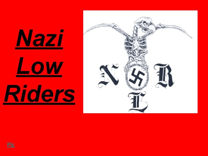 Nazi Low Riders Pic 