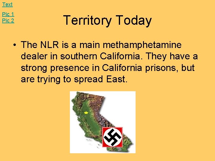 Text Pic 1 Pic 2 Territory Today • The NLR is a main methamphetamine