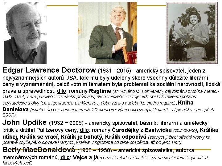 Edgar Lawrence Doctorow (1931 - 2015) - americký spisovatel, jeden z nejvýznamnějších autorů USA,