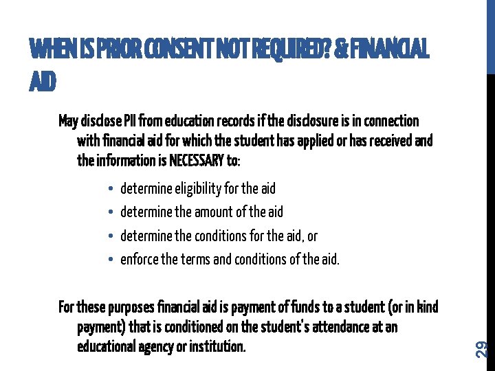 WHEN IS PRIOR CONSENT NOT REQUIRED? & FINANCIAL AID May disclose PII from education