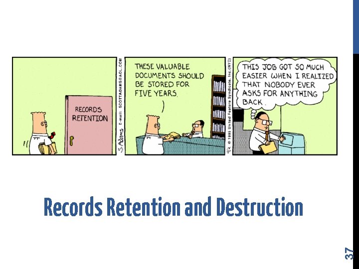 37 Records Retention and Destruction 