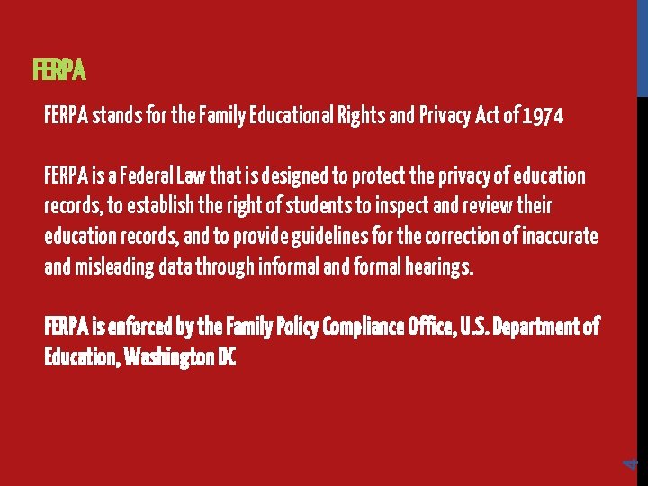 FERPA stands for the Family Educational Rights and Privacy Act of 1974 FERPA is