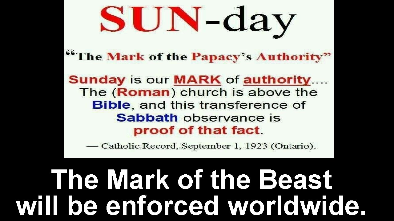 The Mark of the Beast will be enforced worldwide. 