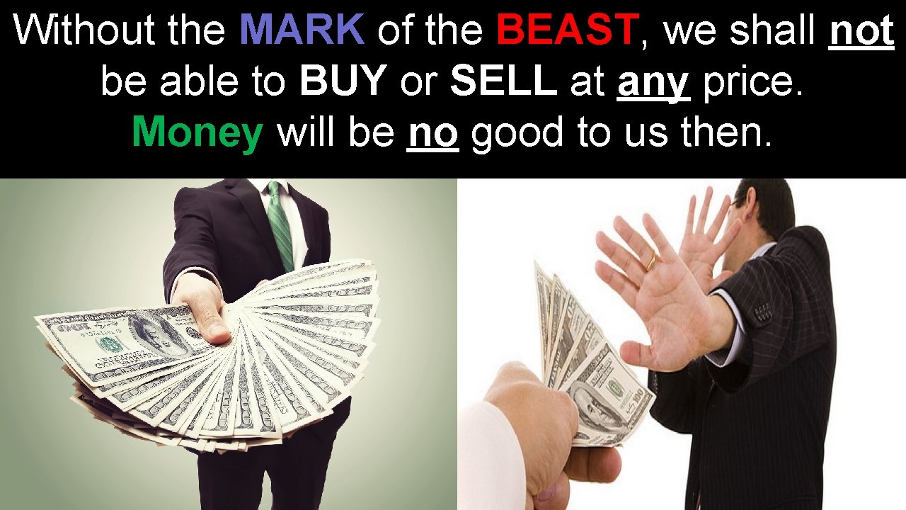 Without the MARK of the BEAST, we shall not be able to BUY or