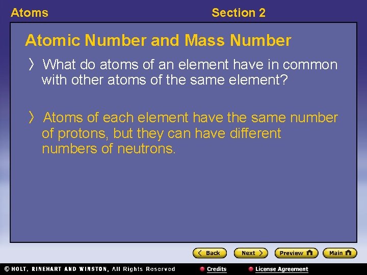 Atoms Section 2 Atomic Number and Mass Number 〉What do atoms of an element