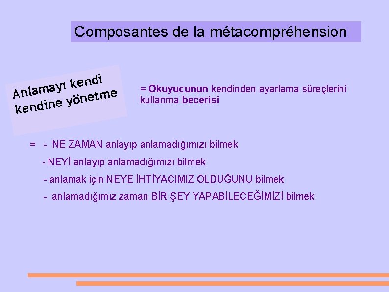 Composantes de la métacompréhension i d n e k ı ay m a l