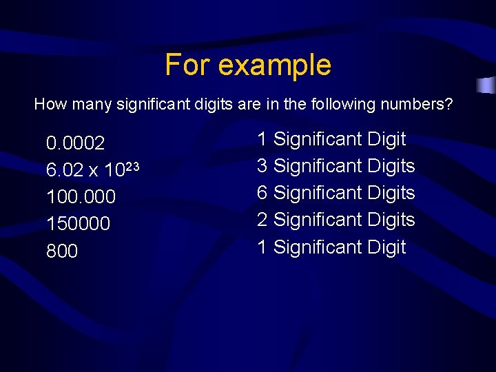 For example How many significant digits are in the following numbers? 0. 0002 6.