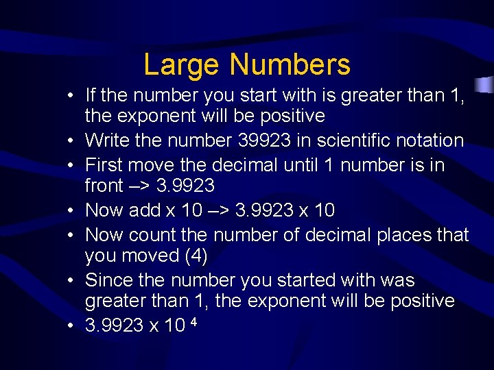 Large Numbers • If the number you start with is greater than 1, the